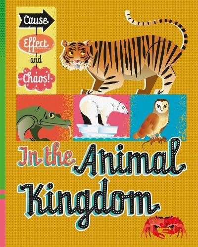 Бумажная книга «Cause, Effect and Chaos!: In the Animal Kingdom», автор Пол Мейсон - фото №1