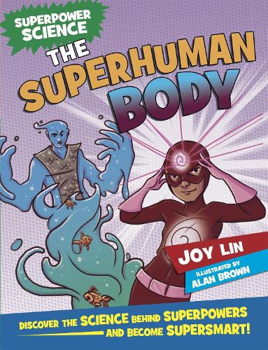 Бумажная книга «Superpower Science: The Superhuman Body», автор Джой Лин - фото №1
