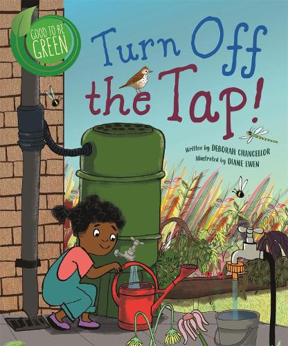 Бумажная книга «Good to be Green: Turn off the Tap», автор Дебора Ченселлор - фото №1