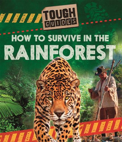 Паперова книга «Tough Guides: How to Survive in the Rainforest», автор Анжела Ройстон - фото №1