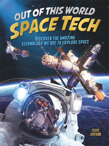 Паперова книга «Out of this World Space Tech», автор Клайв Гіффорд - фото №1