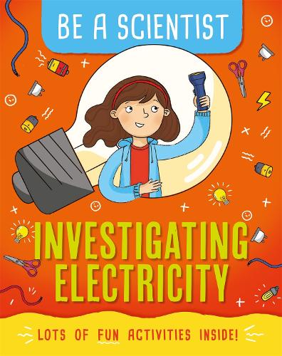 Паперова книга «Be a Scientist: Investigating Electricity», автор Жакі Бейлі - фото №1