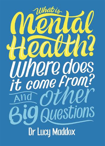 Бумажная книга «What is Mental Health? Where does it come from? And Other Big Questions», автор Люси Мэддокс - фото №1