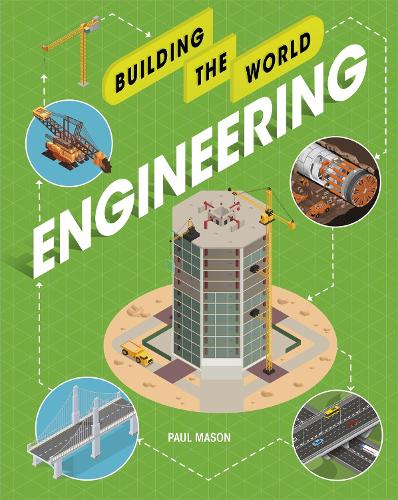 Бумажная книга «Building the World: Engineering», автор Пол Мейсон - фото №1