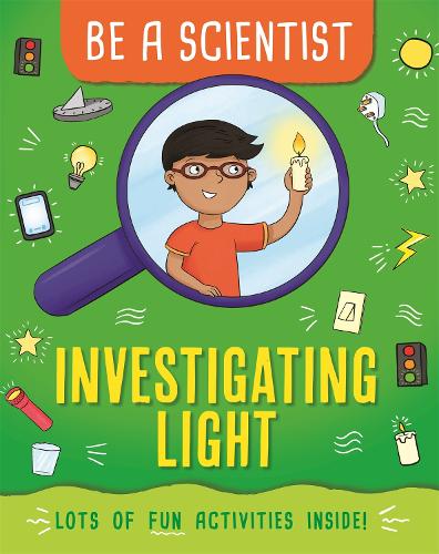Бумажная книга «Be a Scientist: Investigating Light», автор Жаки Бейли - фото №1