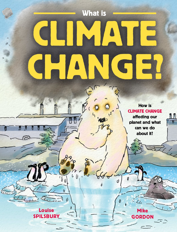 Бумажная книга «What is Climate Change?», автор Луиза Спилсбери - фото №1