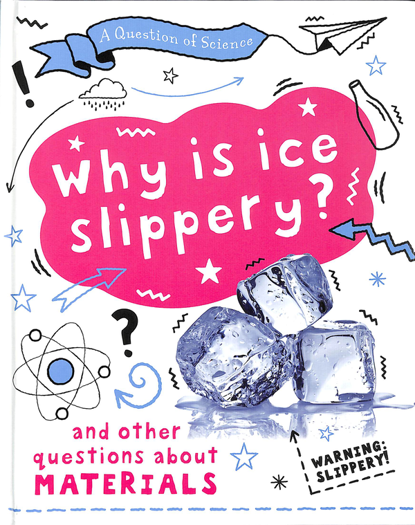 [object Object] «A Question of Science. Why is ice slippery? And other questions about materials», автор Анна Клейборн - фото №1