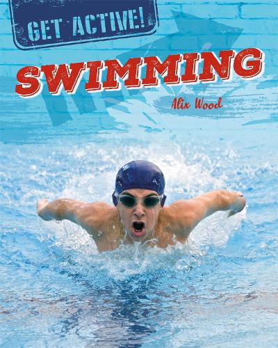 Паперова книга «Get Active!: Swimming», автор Алікс Вуд - фото №1