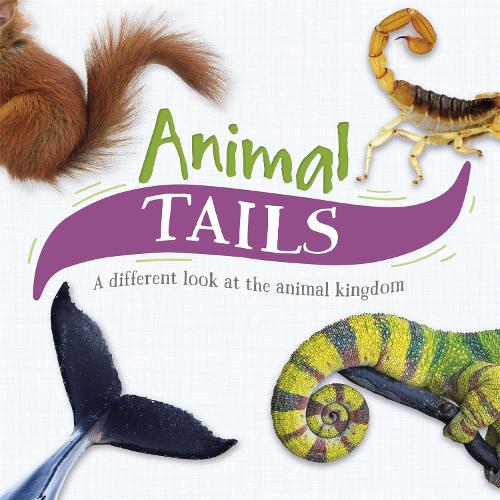 Бумажная книга «Animal Tails: A different look at the animal kingdom», автор Тим Харрис - фото №1