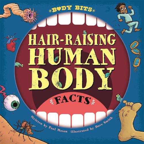 Бумажная книга «Body Bits: Hair-raising Human Body Facts», автор Пол Мейсон - фото №1