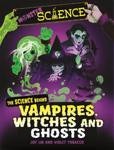 Бумажная книга «Monster Science: The Science Behind Vampires, Witches and Ghosts», автор Джой Лин - фото №1