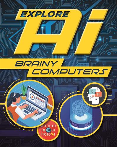 Паперова книга «Explore AI: Brainy Computers», автор Соня Н’юленд - фото №1