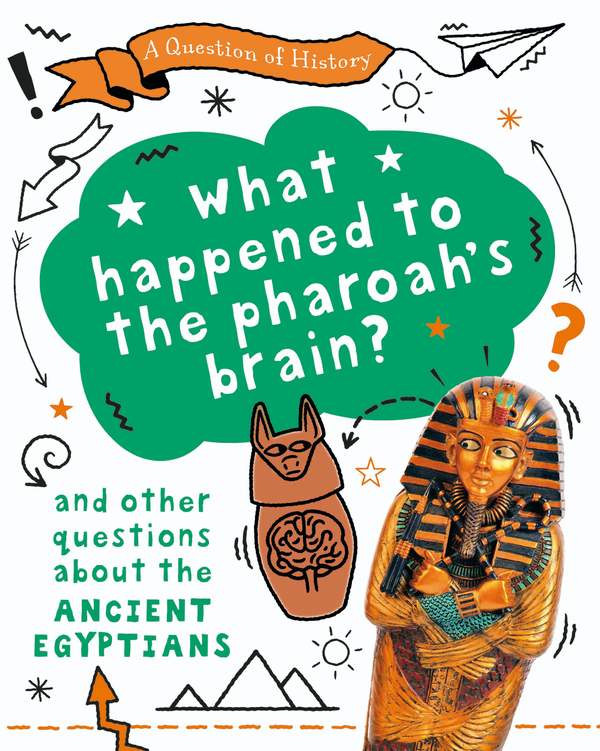 [object Object] «What happened to the pharaoh's brain? And other questions about ancient Egypt», автор Тим Кук - фото №1