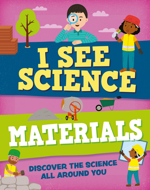 Паперова книга «I See Science: Materials», автор Iззi Хауeлл - фото №1