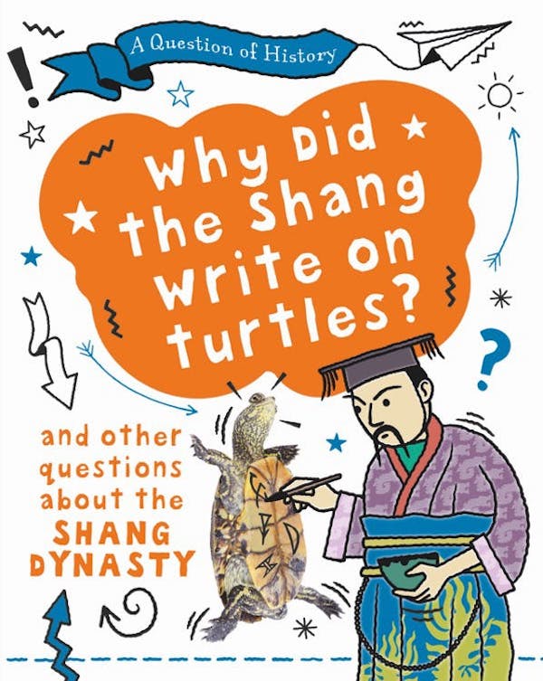 [object Object] «Why did the Shang write on turtles? And other questions about the Shang Dynasty», автор Тім Кук - фото №1