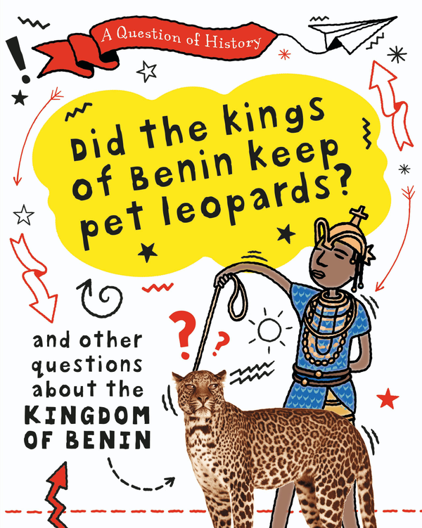 [object Object] «Did the kings of Benin keep pet leopards? And other questions about the kingdom of Benin», автор Тим Кук - фото №1