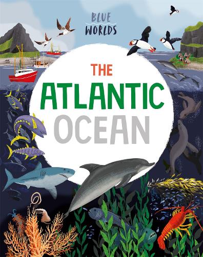 Паперова книга «Blue Worlds: The Atlantic Ocean», автор Аніта Ганері - фото №1