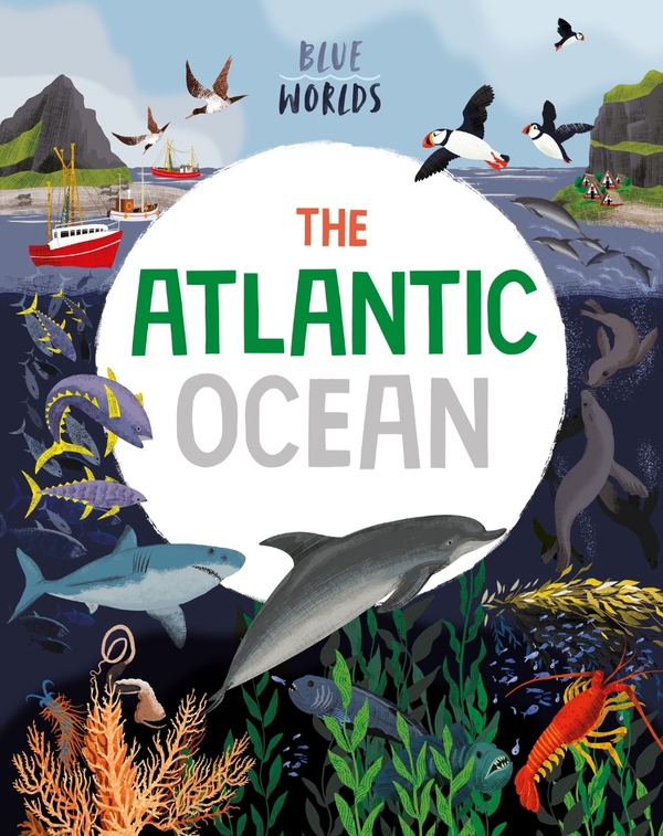 Бумажная книга «Blue Worlds. The Atlantic Ocean», автор Анита Ганери - фото №1