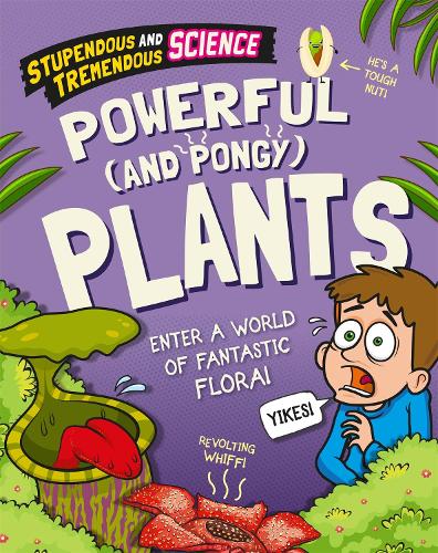 Бумажная книга «Stupendous and Tremendous Science: Powerful and Pongy Plants», автор Клаудия Мартин - фото №1