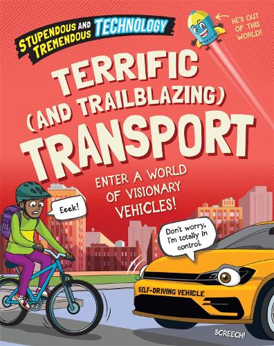 Бумажная книга «Stupendous and Tremendous Technology: Terrific and Trailblazing Transport», автор Клаудия Мартин - фото №1