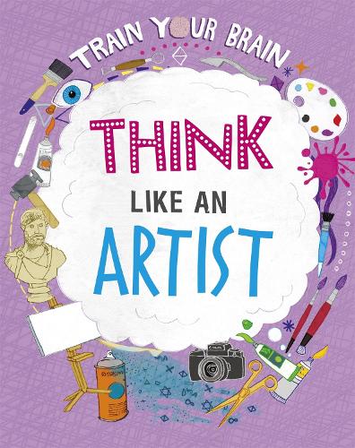 Паперова книга «Train Your Brain: Think Like an Artist», автор Алекс Вулф - фото №1