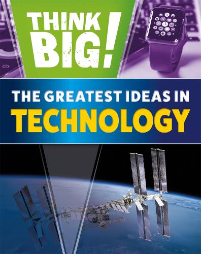 Бумажная книга «Think Big!: The Greatest Ideas in Technology», автор Соня Ньюленд - фото №1