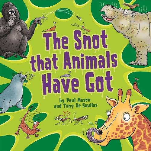 Бумажная книга «The Snot That Animals Have Got», автор Пол Мейсон - фото №1