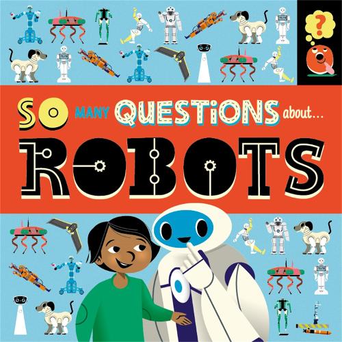 Бумажная книга «So Many Questions: About Robots», автор Салли Спрей - фото №1
