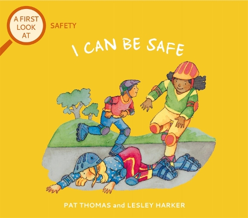Паперова книга «A First Look At: Safety: I Can Be Safe», автор Пет Томас - фото №1