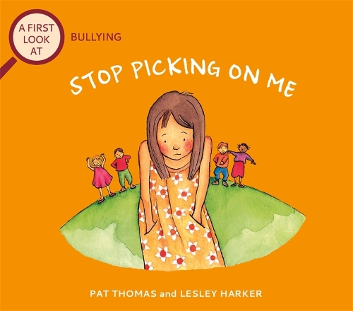 Бумажная книга «A First Look At: Bullying: Stop Picking On Me», автор Пэт Томас - фото №1