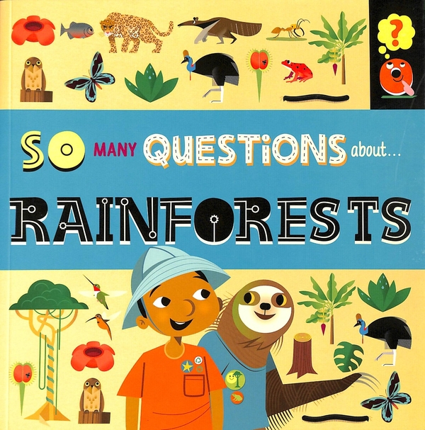 Паперова книга « So Many Questions About...rainforests », автор Саллі Спрей - фото №1