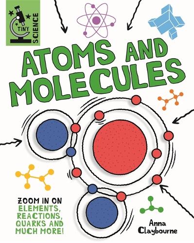 Бумажная книга «Tiny Science: Atoms and Molecules», автор Анна Клейборн - фото №1