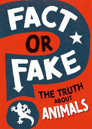 Паперова книга «Fact or Fake?: The Truth About Animals», автор Iззi Хауeлл - фото №1