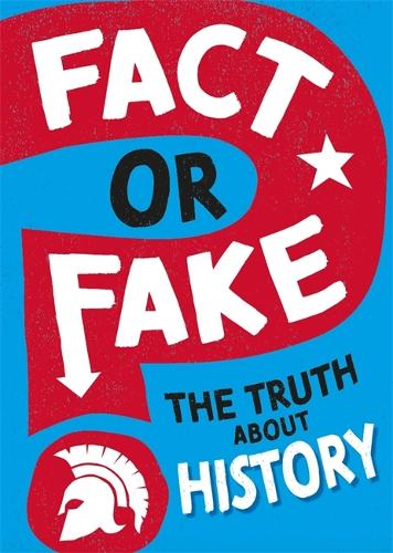 Бумажная книга «Fact or Fake?: The Truth About History», автор Соня Ньюленд - фото №1