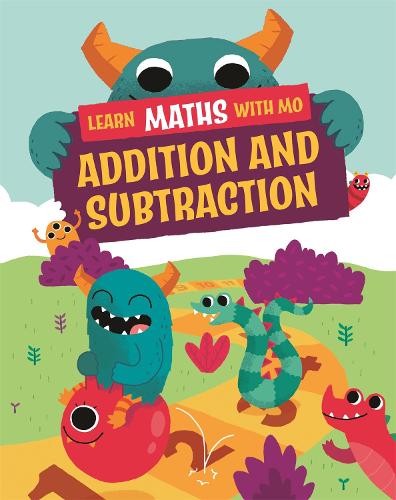 [object Object] «Learn Maths with Mo: Addition and Subtraction», авторов Хилари Колл, Стив Миллс - фото №1