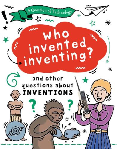 [object Object] «A Question of Technology: Who Invented Inventing?: And other questions about inventions», автор Клайв Гиффорд - фото №1