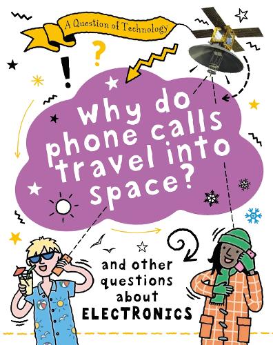 [object Object] «A Question of Technology: Why Do Phone Calls Travel into Space?: And other questions about electronics», автор Клайв Гиффорд - фото №1