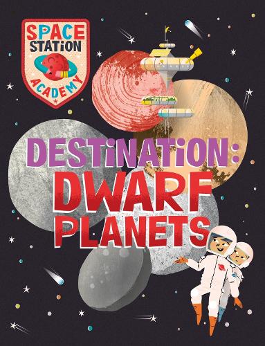 Бумажная книга «Space Station Academy: Destination Dwarf Planets», автор Салли Спрей - фото №1