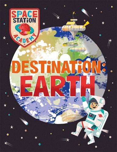 Бумажная книга «Space Station Academy: Destination Earth», автор Салли Спрей - фото №1