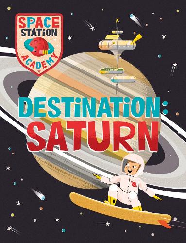 Бумажная книга «Space Station Academy: Destination Saturn», автор Салли Спрей - фото №1