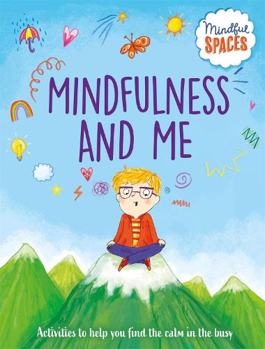 [object Object] «Mindful Spaces: Mindfulness and Me», автор Кеті Вулі - фото №1