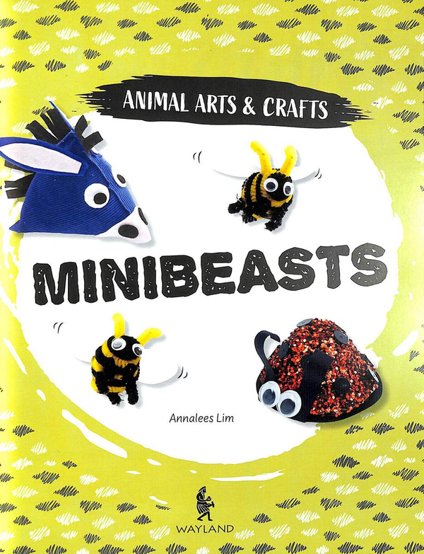 Бумажная книга «Animal Arts and Crafts: Minibeasts», автор Анналис Лим - фото №1