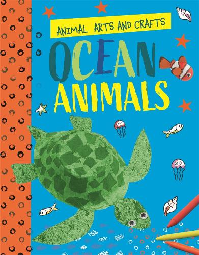 Бумажная книга «Animal Arts and Crafts: Ocean Animals», автор Анналис Лим - фото №1