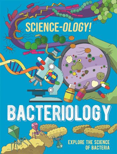 Паперова книга «Science-ology!: Bacteriology», автор Анна Клейборн - фото №1
