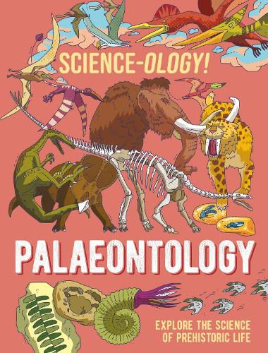 Паперова книга «Science-ology!: Palaeontology», автор Анна Клейборн - фото №1
