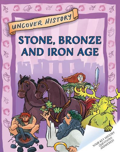 Бумажная книга «Uncover History: Stone, Bronze and Iron Age», автор Клэр Хибберт - фото №1