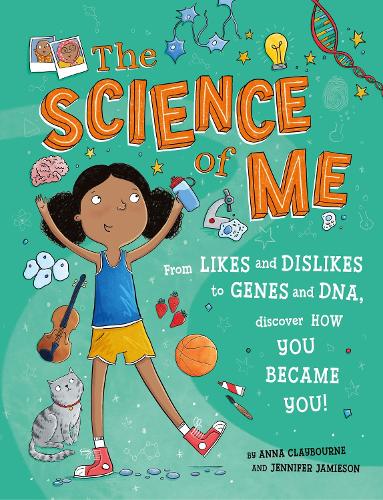 Паперова книга «The Science of Me: From likes and dislikes to genes and DNA, discover how you became YOU!», автор Анна Клейборн - фото №1