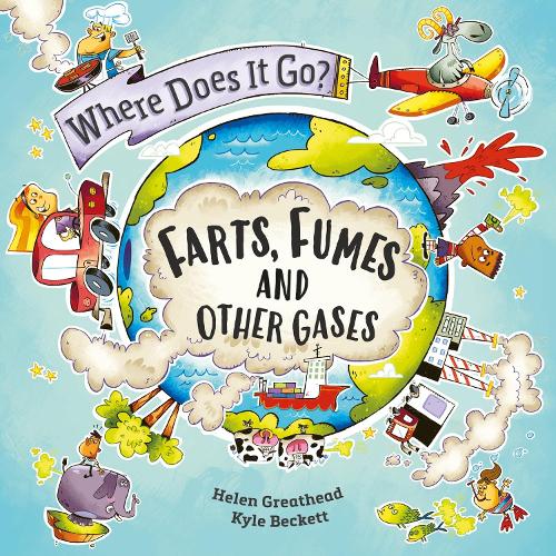 [object Object] «Where Does It Go?: Farts, Fumes and Other Gases», автор Хелен Грейтхед - фото №1