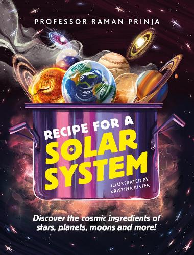 Бумажная книга «Recipe for a Solar System: Discover the cosmic ingredients of stars, planets, moons and more!», автор Раман Принджа - фото №1