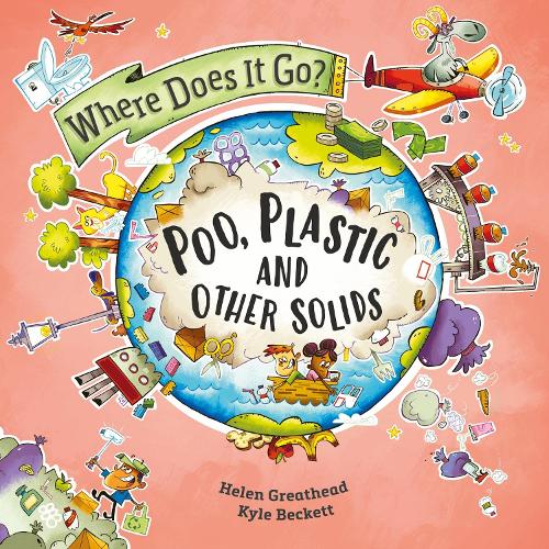 [object Object] «Where Does It Go?: Poo, Plastic and Other Solids», автор Хелен Грейтхед - фото №1